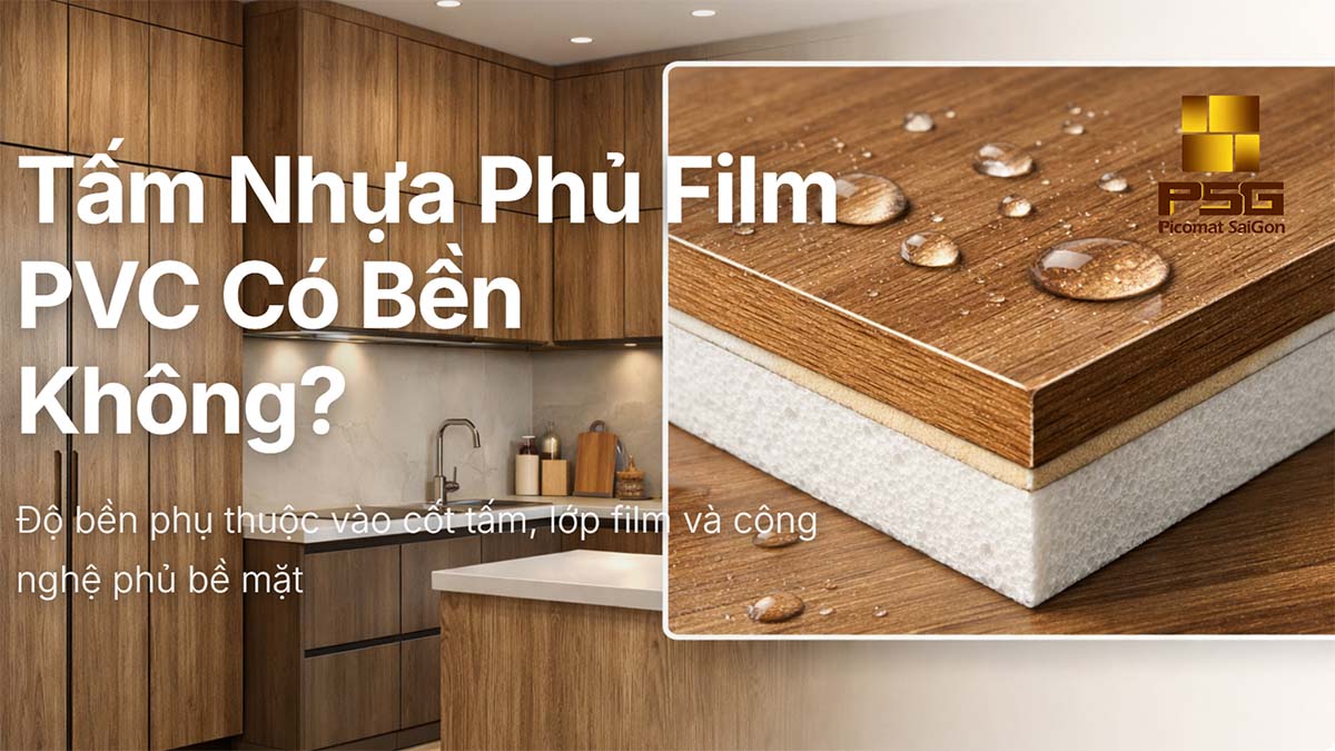 Pvc Psg Tấm Nhựa Phủ Film PVC Có Bền Không? Giải Đáp Từ Chuyên Gia